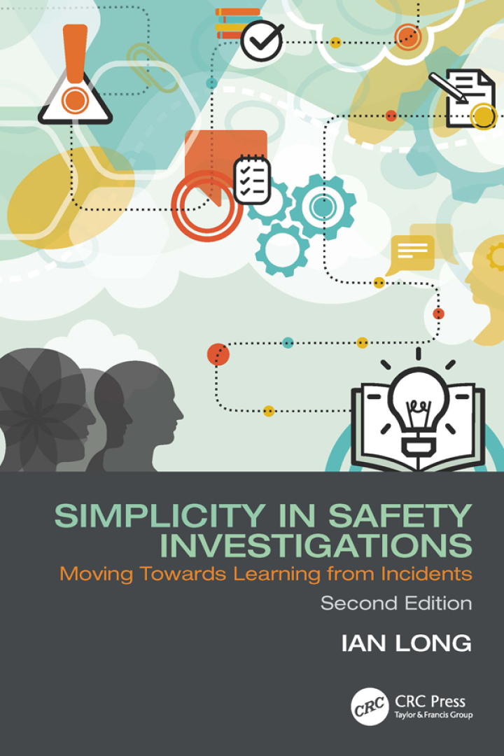 Simplicity in Safety Investigations: Moving Towards Learning from Incidents, Second Edition 2nd Edition