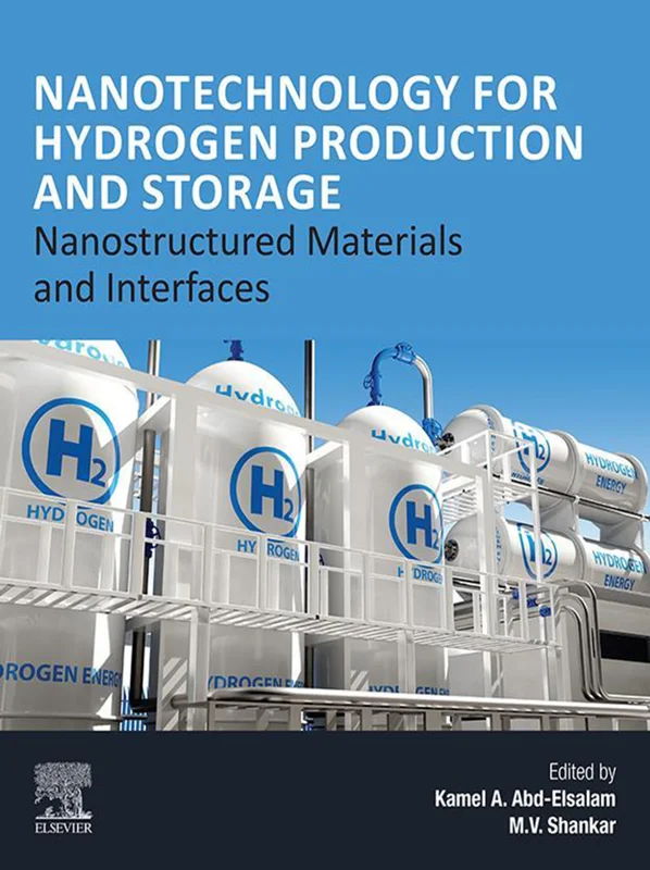 Nanotechnology for Hydrogen Production and Storage: Nanostructured Materials and Interfaces