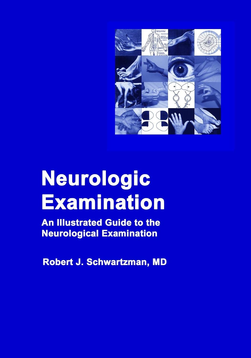 Neurologic Examination: An Illustrated Guide to the Neurological Examination