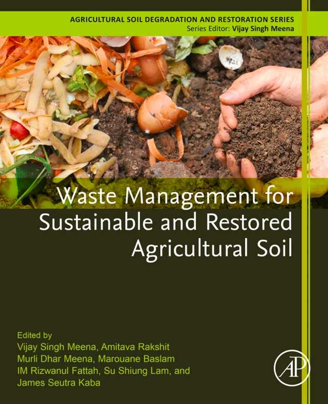 Waste Management for Sustainable and Restored Agricultural Soil (Agricultural Soil Degradation and Restoration)