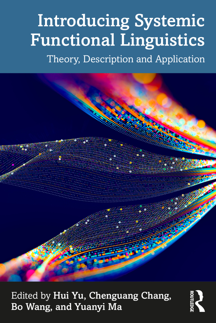 Introducing Systemic Functional Linguistics: Theory, Description and Application