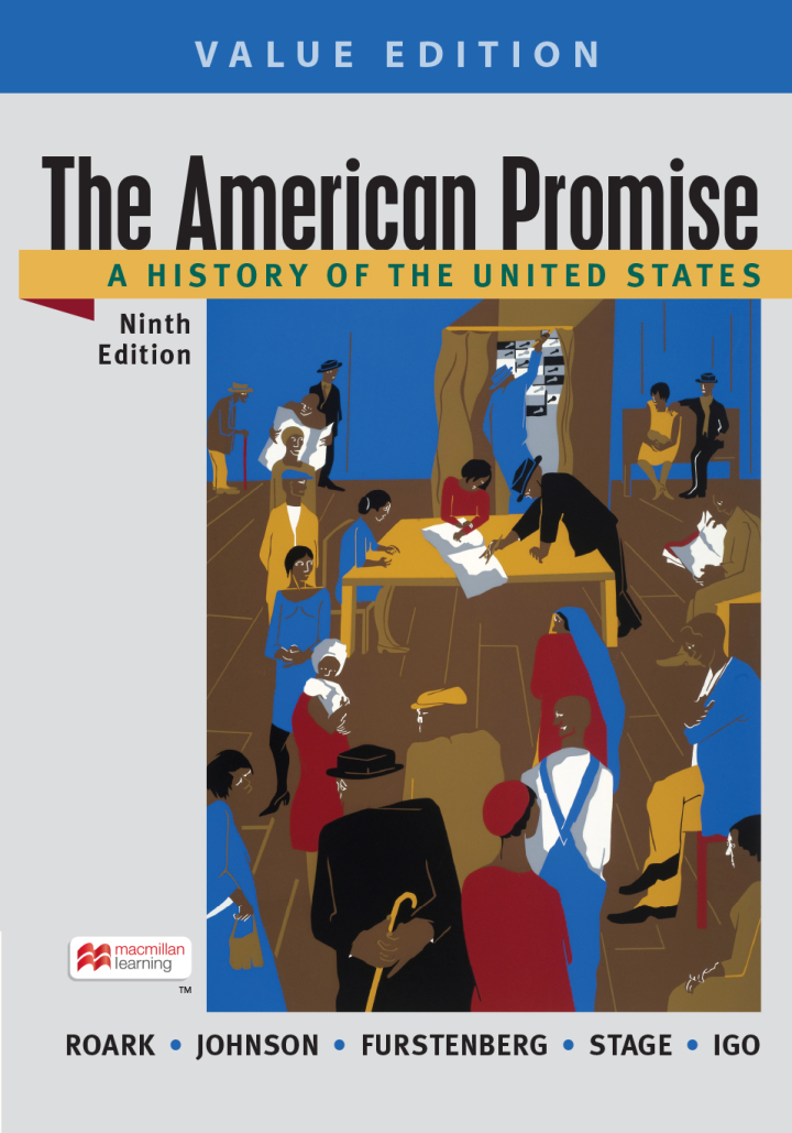 The American Promise, Value Edition, Combined Volume: A History of the United States 9th Edition