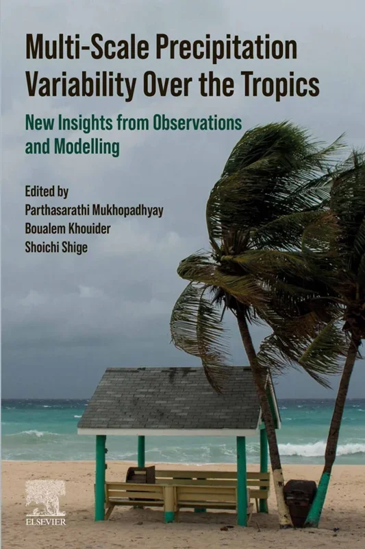 Multi-Scale Precipitation Variability Over the Tropics: New Insights from Observations and Modelling