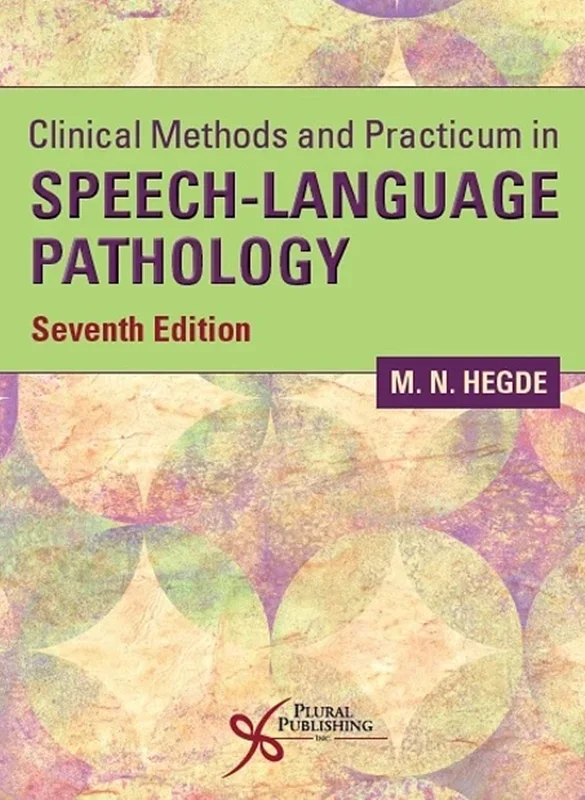 Clinical Methods and Practicum in Speech-Language Pathology SEVENTH EDITION
