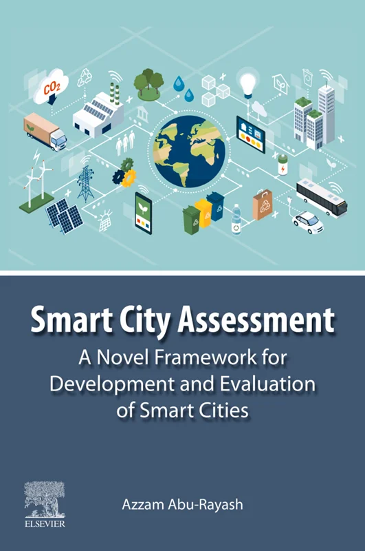 Smart City Assessment: A Novel Framework for Development and Evaluation of Smart Cities