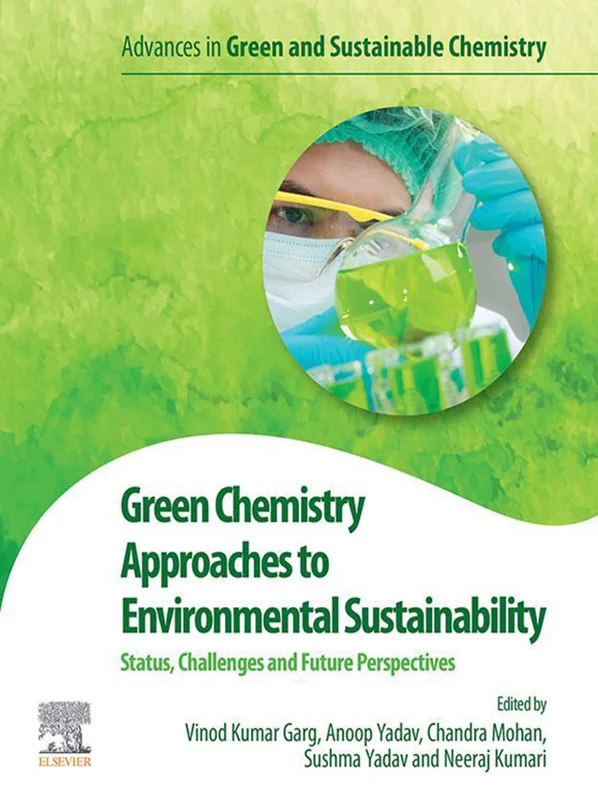 Green Chemistry Approaches to Environmental Sustainability: Status, Challenges and Prospective