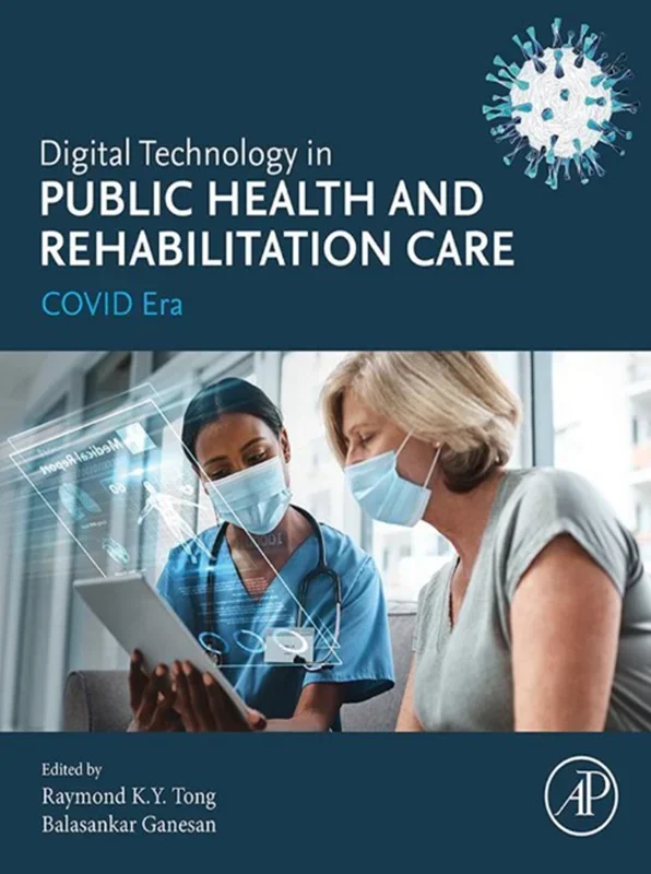Digital Technology in Public Health and Rehabilitation Care: COVID Era