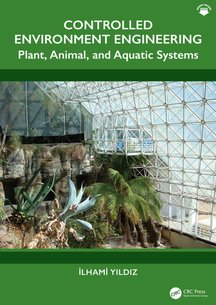 Controlled Environment Engineering: Plant, Animal, and Aquatic Systems