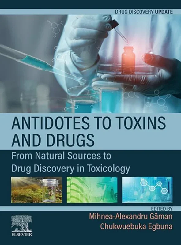 Antidotes to Toxins and Drugs: From Natural Sources to Drug Discovery in Toxicology