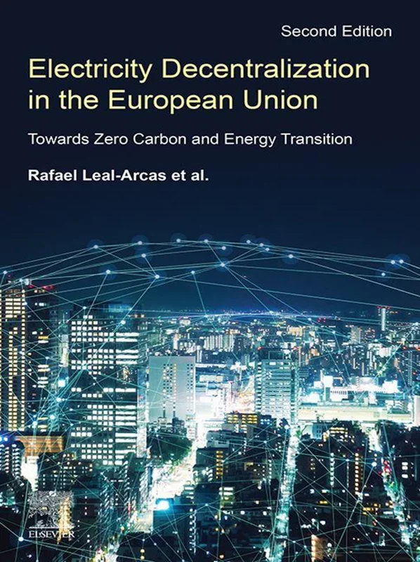 Electricity Decentralization in the European Union: Towards Zero Carbon and Energy Transition 2nd Edition