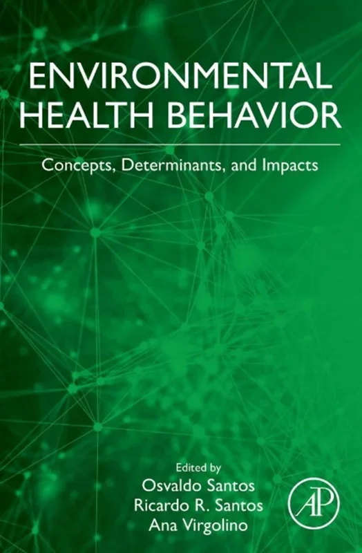 Environmental Health Behavior: Concepts, Determinants, and Impacts