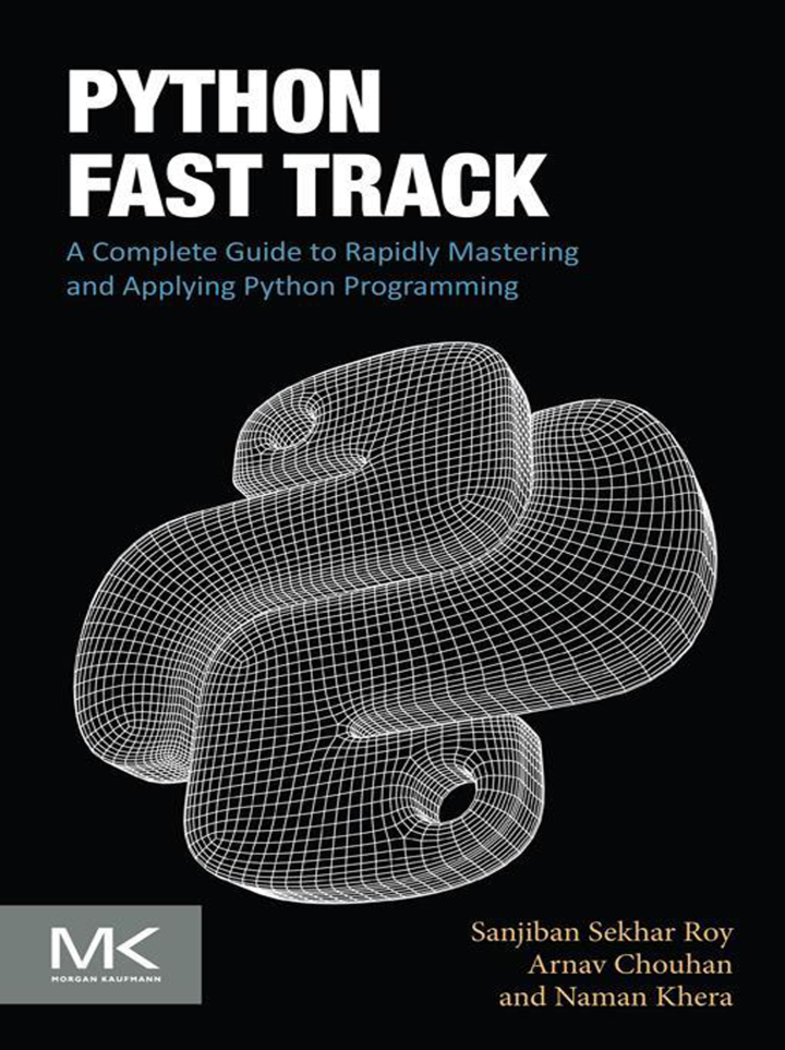 Python Fast Track: A Complete Guide to Rapidly Mastering and Applying Python Programming