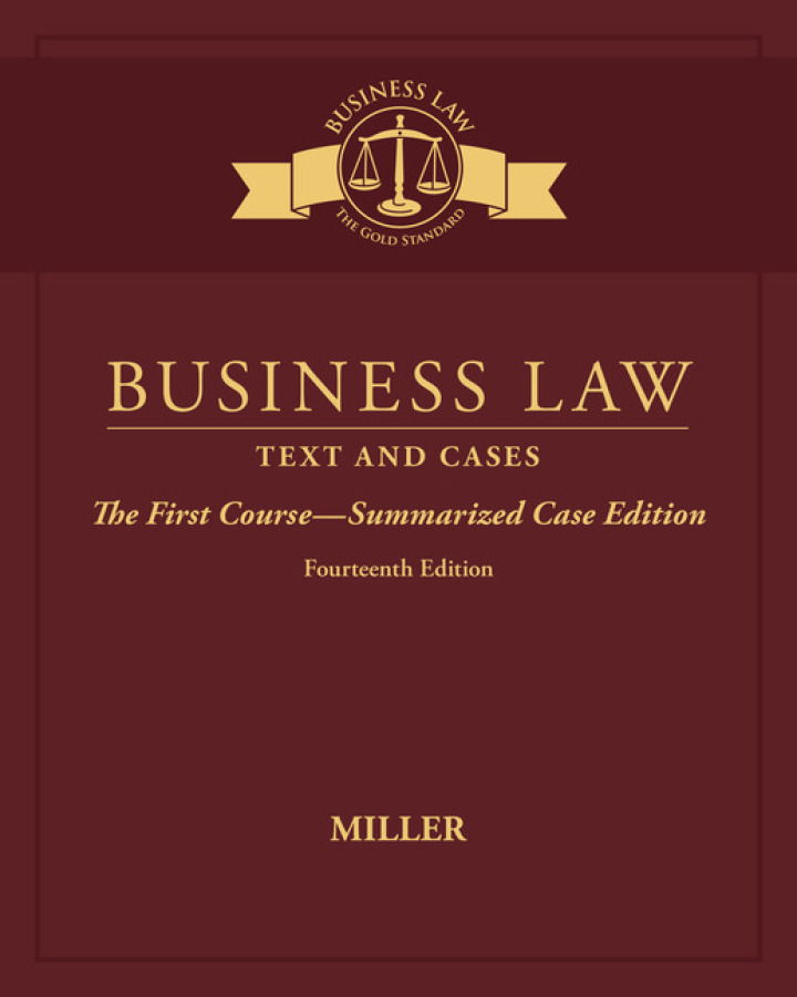 Business Law: Text & Cases - The First Course - Summarized Case Edition 14th Edition