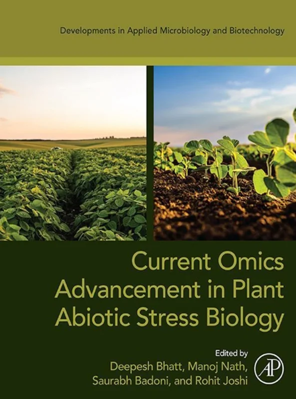 Current Omics Advancement in Plant Abiotic Stress Biology (Developments in Applied Microbiology and Biotechnology)