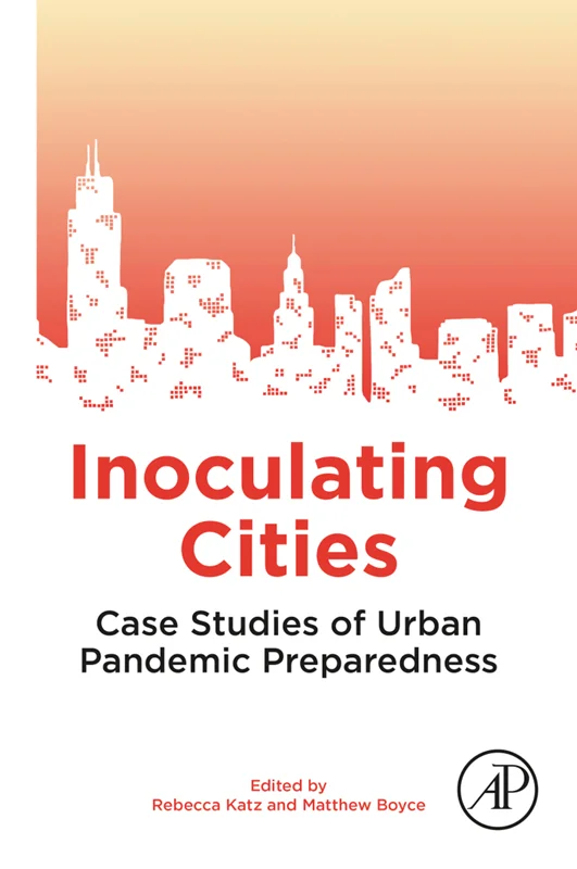 Inoculating Cities: Case Studies of Urban Pandemic Preparedness