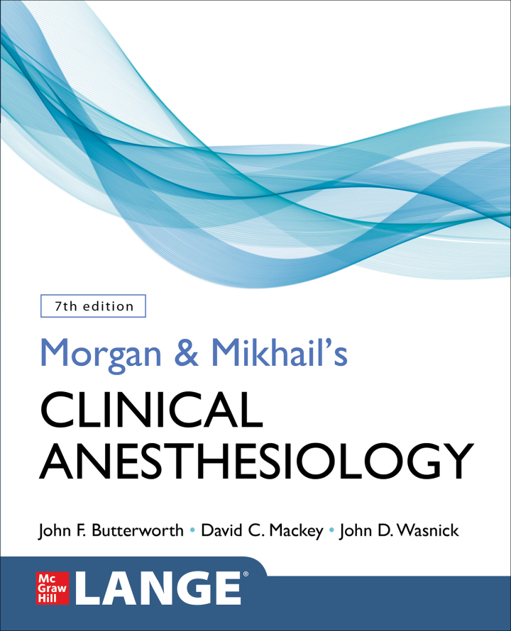 Morgan and Mikhail's Clinical Anesthesiology 7th Edition