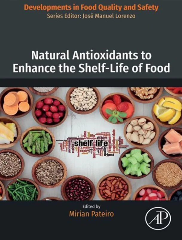 Natural Antioxidants to Enhance the Shelf-Life of Food (Developments in Food Quality and Safety)